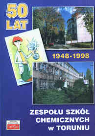 50 lat Zespou Szk Chemicznych w Toruniu <br>(1948-1998)